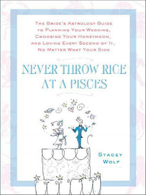 cover image of Never Throw Rice at a Pisces